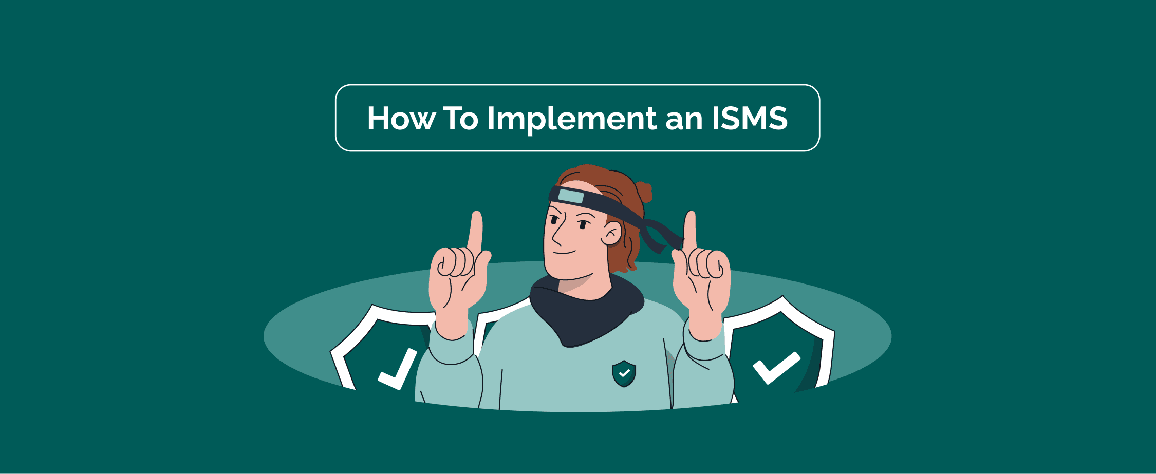 How To Implement an ISMS Without Slowing Down Your Product Team