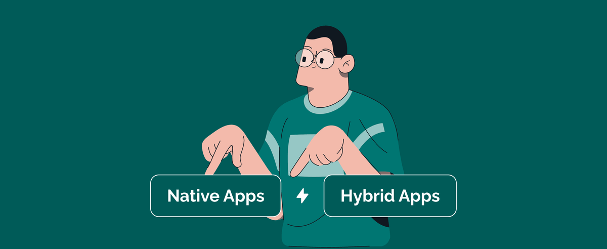 Native vs Hybrid App: Key Differences and What to Choose