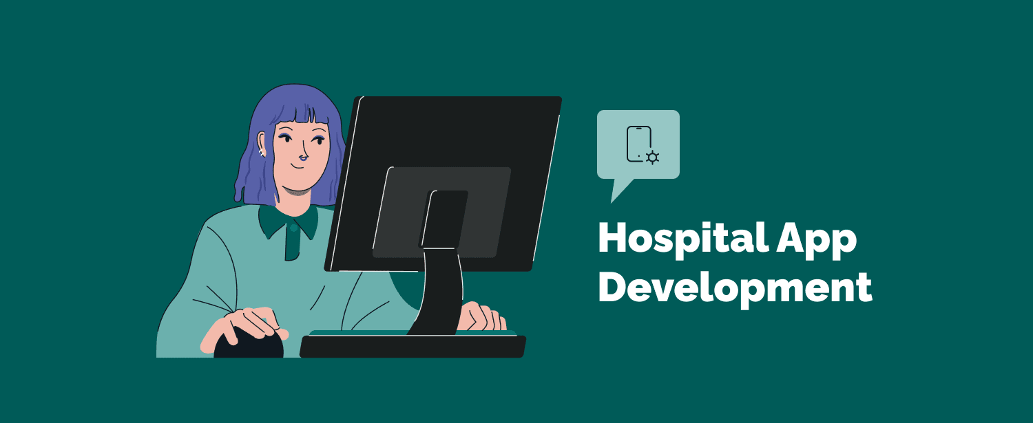 Detailed Guide to Hospital App Development
