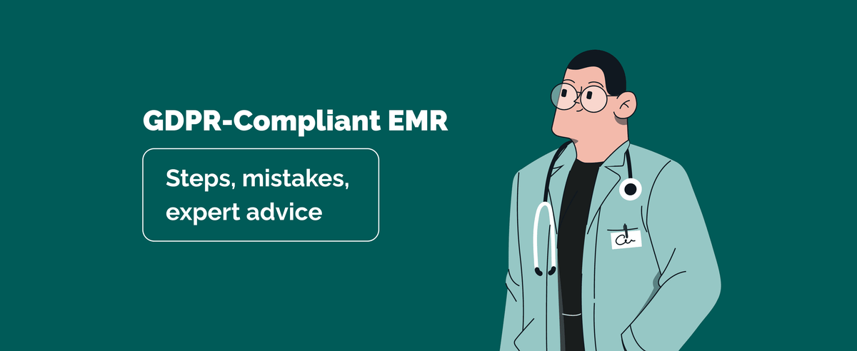 How to Create a GDPR-compliant EMR Without Slowing Down Development?