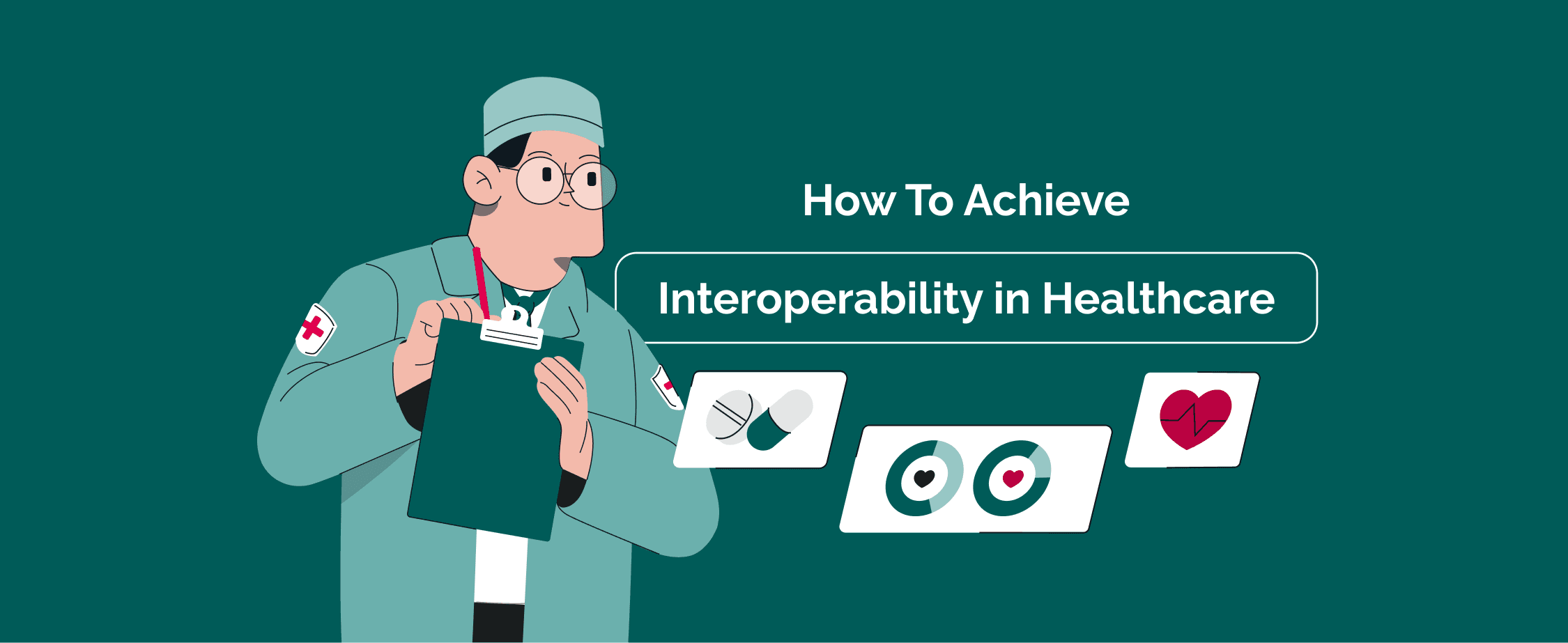How To Achieve Interoperability in Healthcare: A Practical Guide for 2026