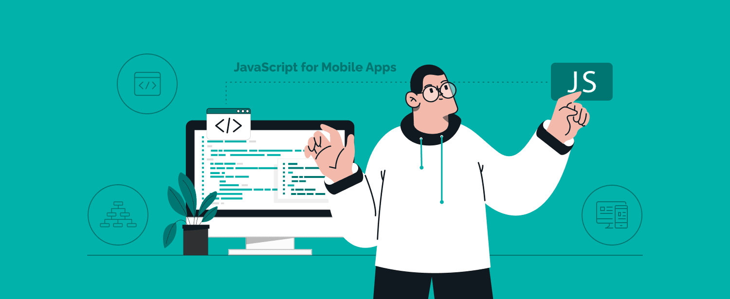 JavaScript for Mobile Apps: Choose the Perfect Framework