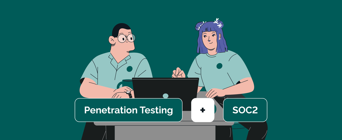 SOC2 Penetration Testing: What It Is, Why It Matters, and How to Do It Right