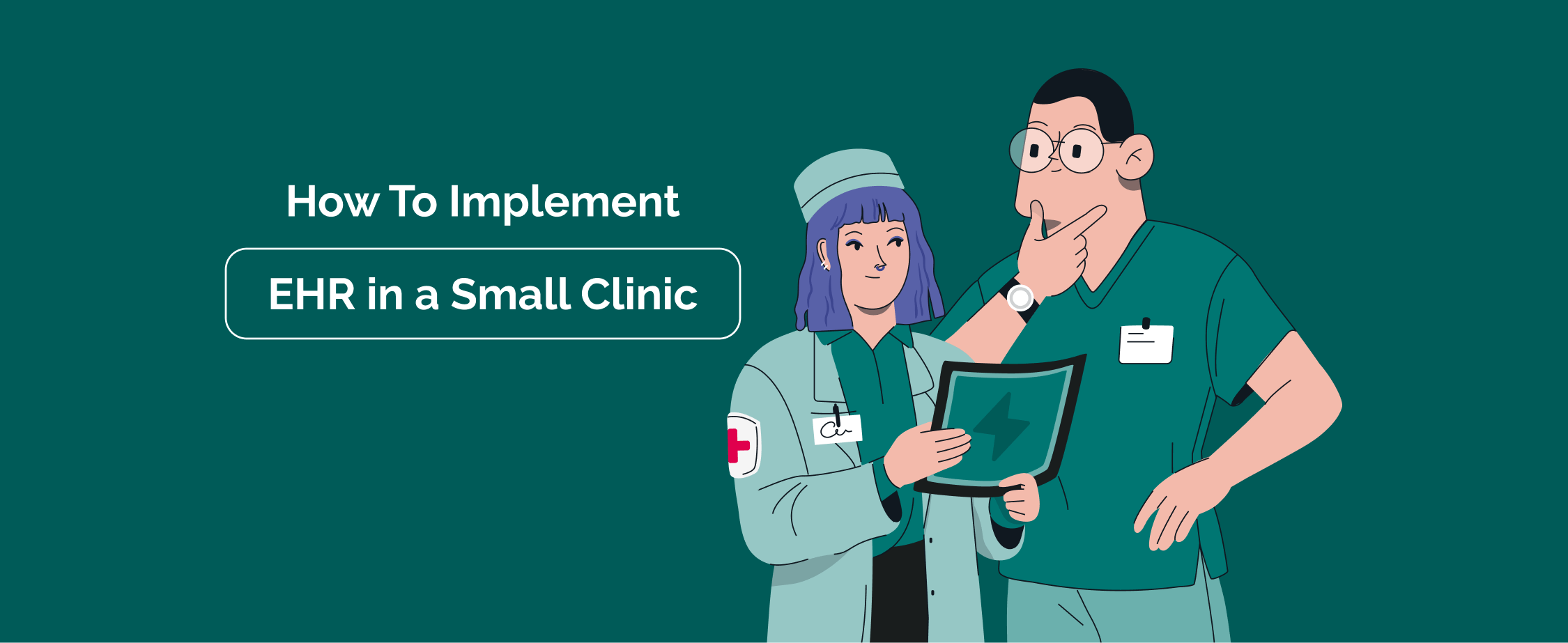 How To Implement EHR in a Small Clinic Without Disrupting Patient Care