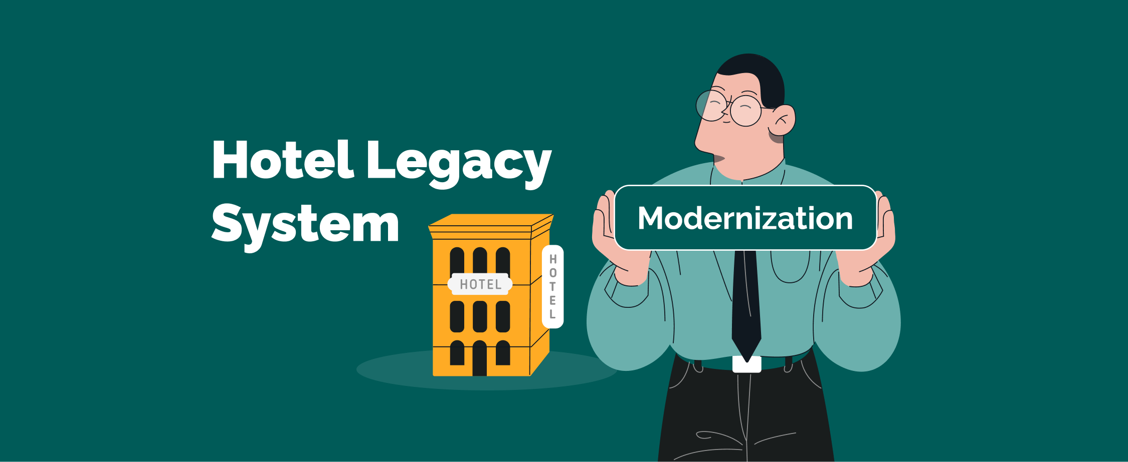 Hotel Legacy System Modernization: Key Steps and Challenges to Enhance Operational Efficiency